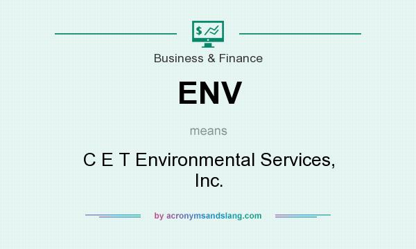 What does ENV mean? It stands for C E T Environmental Services, Inc.