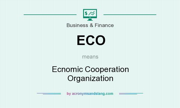 What does ECO mean? It stands for Ecnomic Cooperation Organization