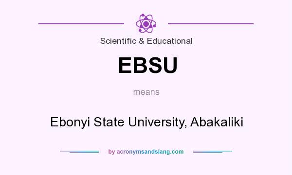 What does EBSU mean? It stands for Ebonyi State University, Abakaliki