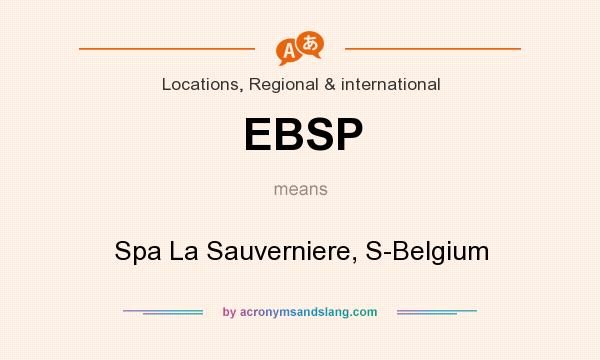 What does EBSP mean? It stands for Spa La Sauverniere, S-Belgium