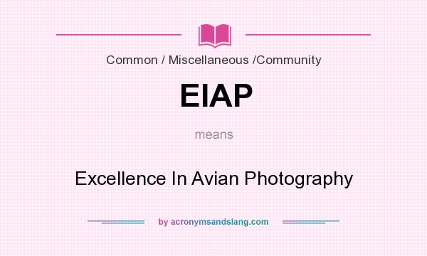 What does EIAP mean? It stands for Excellence In Avian Photography