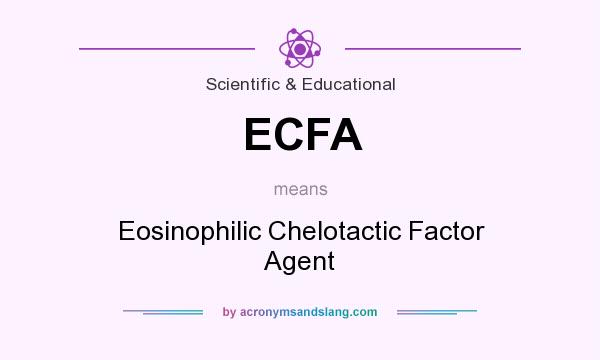 What does ECFA mean? It stands for Eosinophilic Chelotactic Factor Agent