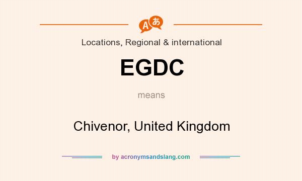 What does EGDC mean? It stands for Chivenor, United Kingdom