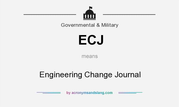 What does ECJ mean? It stands for Engineering Change Journal