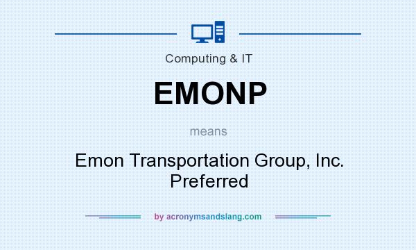 What does EMONP mean? It stands for Emon Transportation Group, Inc. Preferred