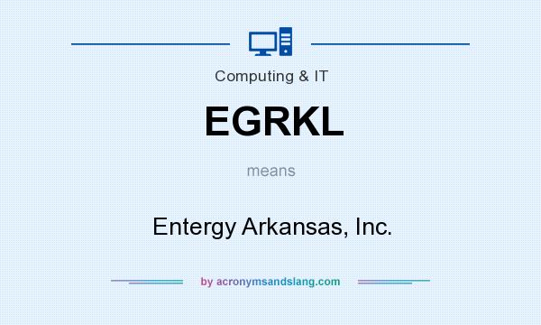 What does EGRKL mean? It stands for Entergy Arkansas, Inc.