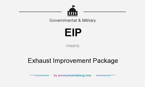 What does EIP mean? It stands for Exhaust Improvement Package