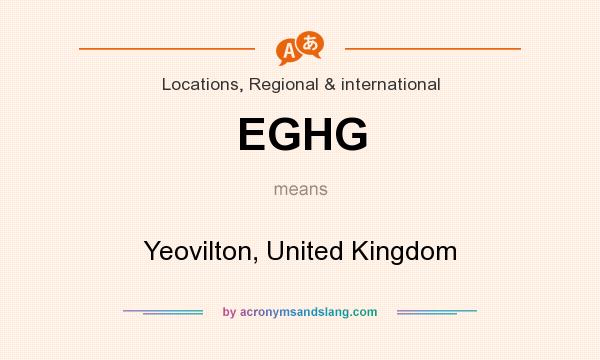 What does EGHG mean? It stands for Yeovilton, United Kingdom