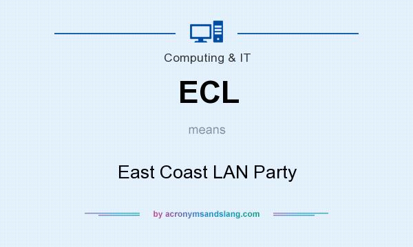 What does ECL mean? It stands for East Coast LAN Party