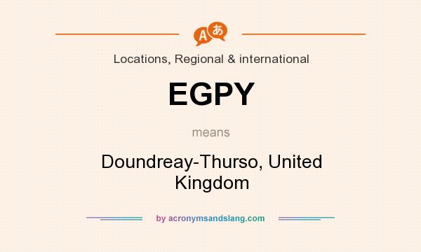 What does EGPY mean? It stands for Doundreay-Thurso, United Kingdom