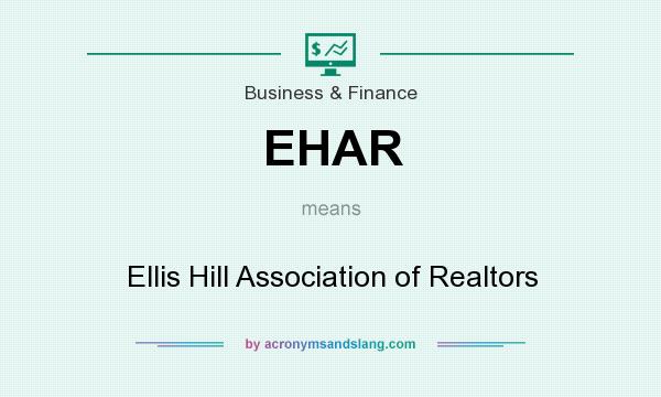 What does EHAR mean? It stands for Ellis Hill Association of Realtors