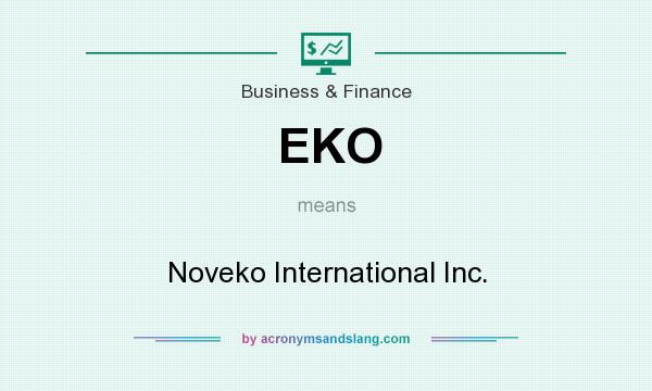 What does EKO mean? It stands for Noveko International Inc.