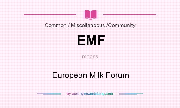 What does EMF mean? It stands for European Milk Forum