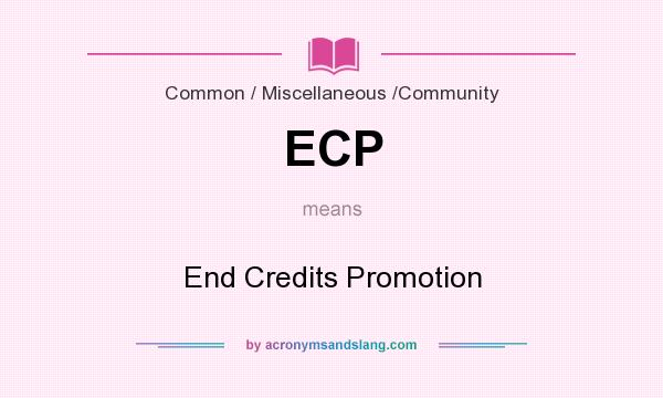 What does ECP mean? It stands for End Credits Promotion