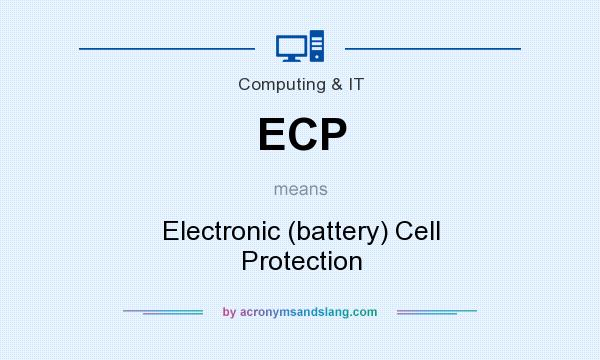 What does ECP mean? It stands for Electronic (battery) Cell Protection