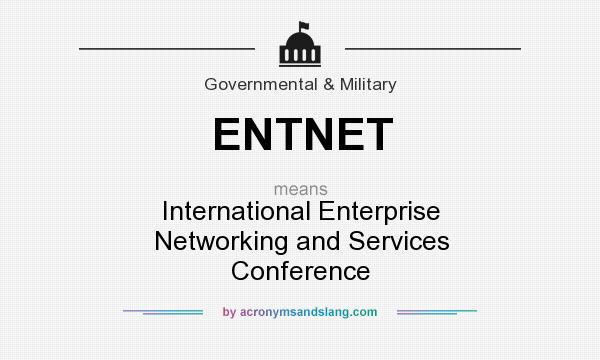 What does ENTNET mean? It stands for International Enterprise Networking and Services Conference