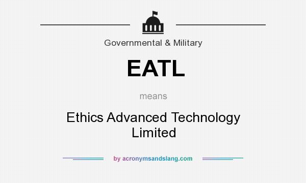 What does EATL mean? It stands for Ethics Advanced Technology Limited