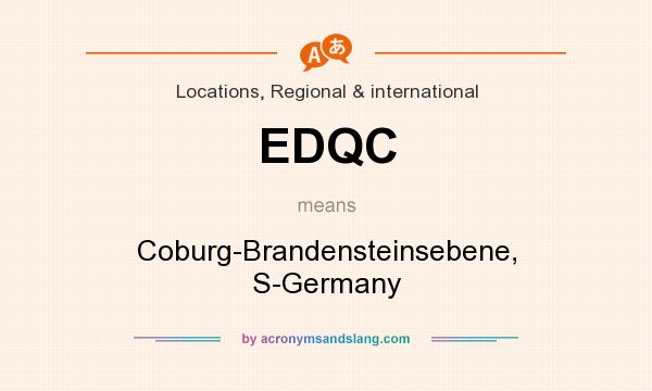 What does EDQC mean? It stands for Coburg-Brandensteinsebene, S-Germany