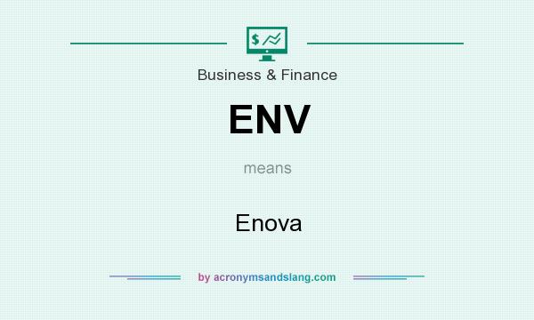 What does ENV mean? It stands for Enova