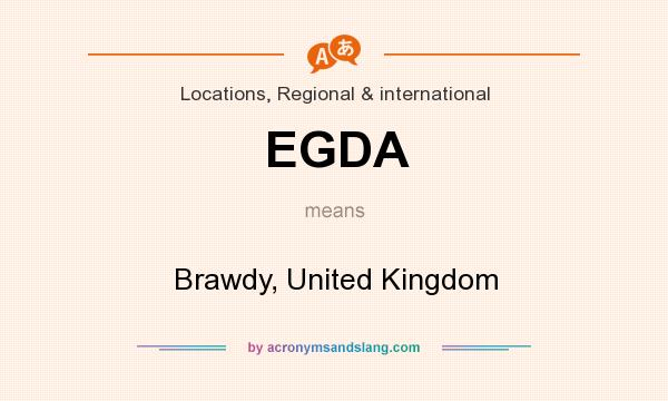 What does EGDA mean? It stands for Brawdy, United Kingdom