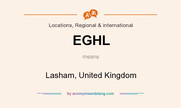 What does EGHL mean? It stands for Lasham, United Kingdom