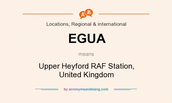 What does EGUA mean? It stands for Upper Heyford RAF Station, United Kingdom