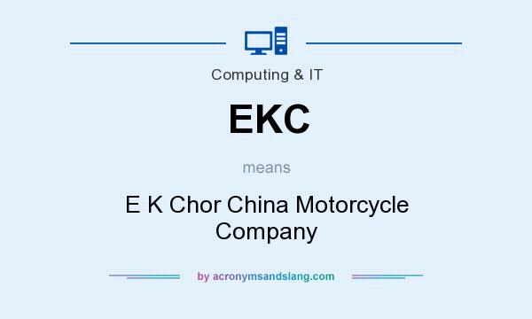 What does EKC mean? It stands for E K Chor China Motorcycle Company