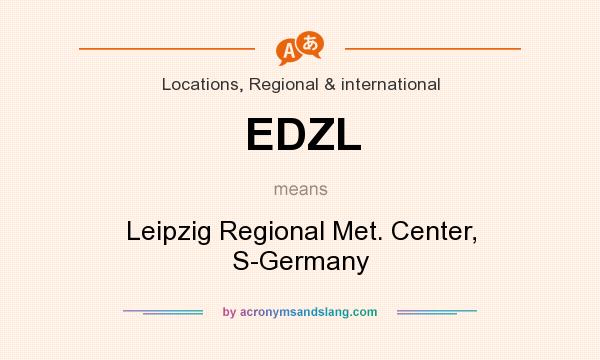 What does EDZL mean? It stands for Leipzig Regional Met. Center, S-Germany