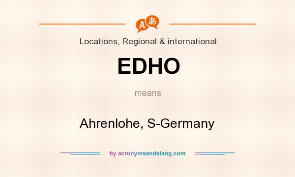 What does EDHO mean? It stands for Ahrenlohe, S-Germany