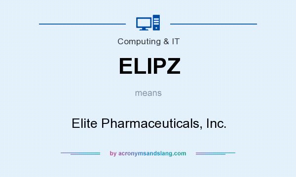 What does ELIPZ mean? It stands for Elite Pharmaceuticals, Inc.