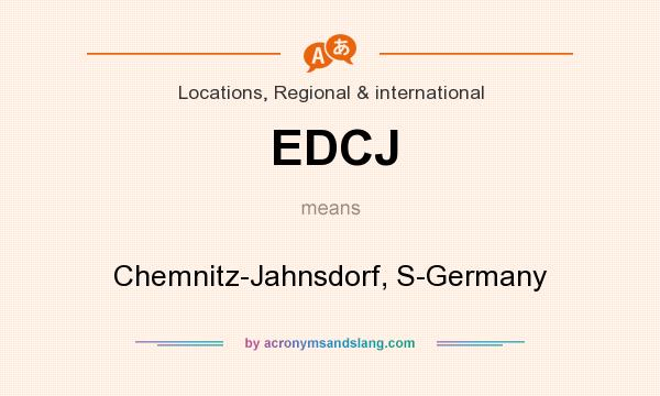 What does EDCJ mean? It stands for Chemnitz-Jahnsdorf, S-Germany