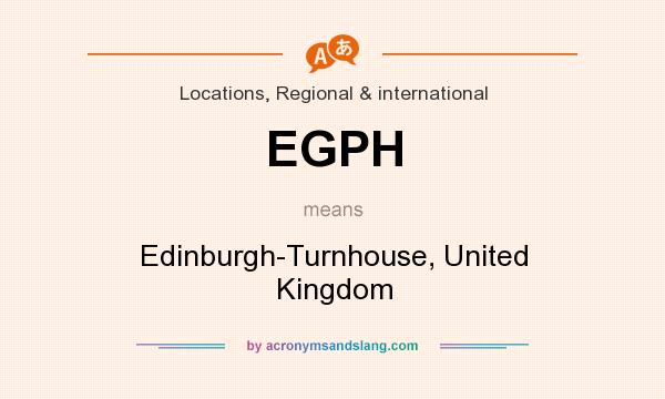 What does EGPH mean? It stands for Edinburgh-Turnhouse, United Kingdom