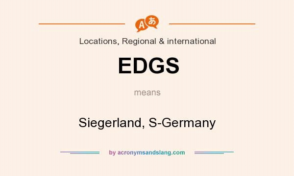 What does EDGS mean? It stands for Siegerland, S-Germany