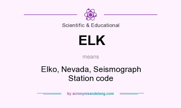 What does ELK mean? It stands for Elko, Nevada, Seismograph Station code