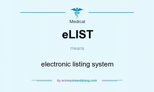 What does eLIST mean? It stands for electronic listing system