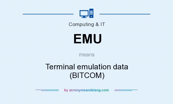 What does EMU mean? It stands for Terminal emulation data (BITCOM)