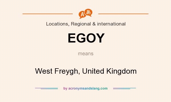 What does EGOY mean? It stands for West Freygh, United Kingdom
