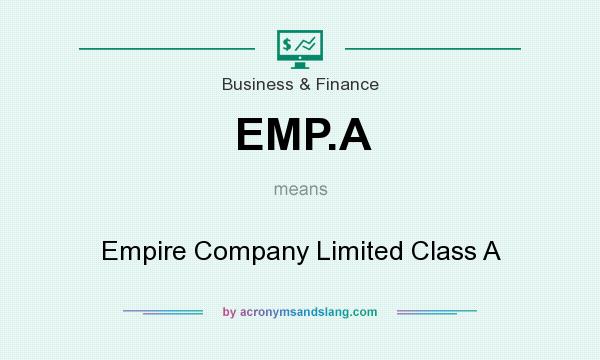 What does EMP.A mean? It stands for Empire Company Limited Class A