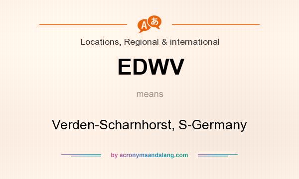 What does EDWV mean? It stands for Verden-Scharnhorst, S-Germany
