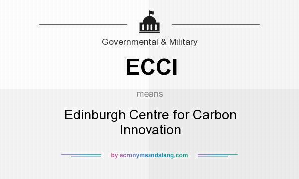 What does ECCI mean? It stands for Edinburgh Centre for Carbon Innovation