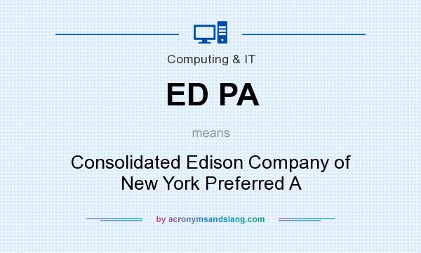 What does ED PA mean? It stands for Consolidated Edison Company of New York Preferred A
