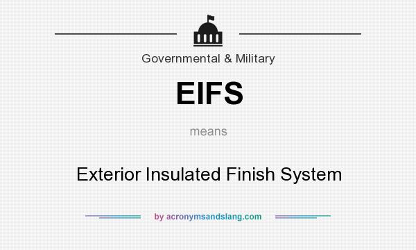 What does EIFS mean? It stands for Exterior Insulated Finish System