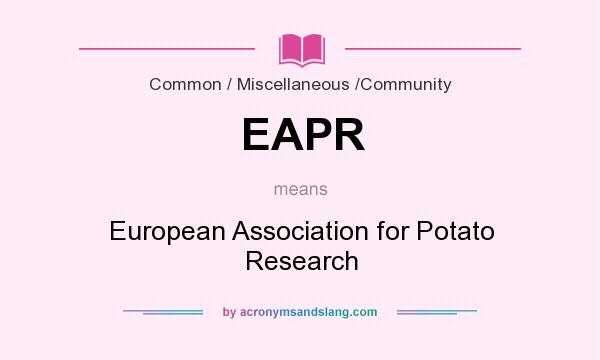 What does EAPR mean? It stands for European Association for Potato Research
