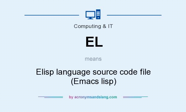 What does EL mean? It stands for Elisp language source code file (Emacs lisp)