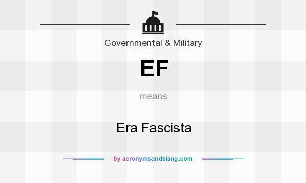 What does EF mean? It stands for Era Fascista