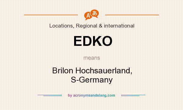 What does EDKO mean? It stands for Brilon Hochsauerland, S-Germany