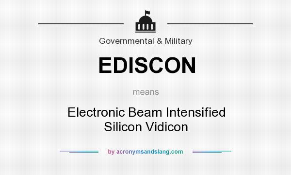 What does EDISCON mean? It stands for Electronic Beam Intensified Silicon Vidicon