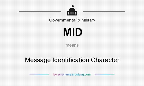 What does MID mean? It stands for Message Identification Character
