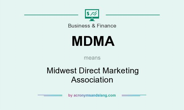 What does MDMA mean? It stands for Midwest Direct Marketing Association