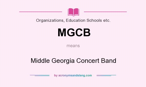 What does MGCB mean? It stands for Middle Georgia Concert Band